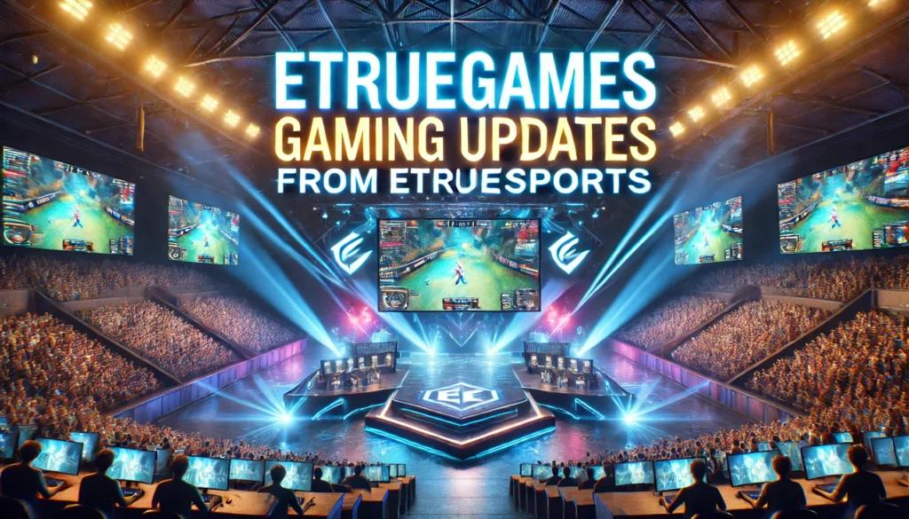 EtrueGames Gaming Updates from eTrueSports