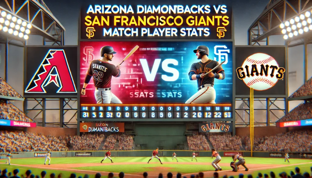 Arizona Diamondbacks vs San Francisco Giants Match Player Stats