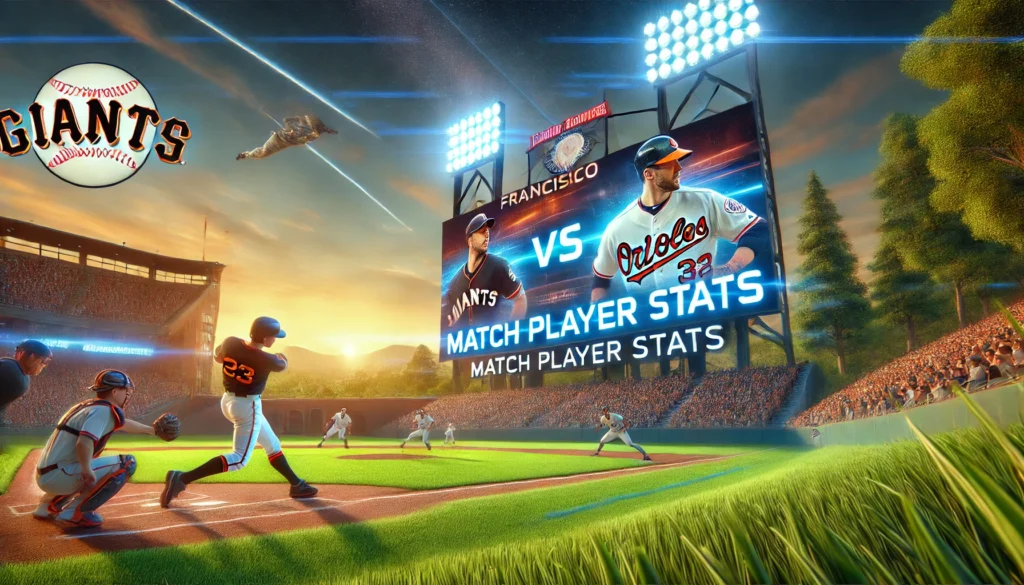 San Francisco Giants vs Baltimore Orioles Match Player Stats