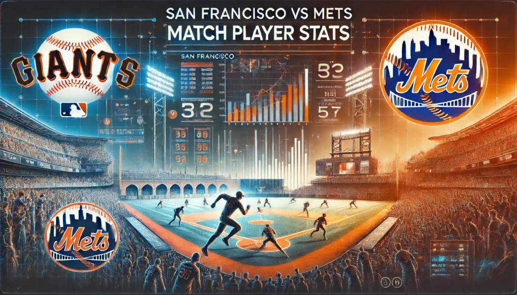 San Francisco Giants vs Mets Match Player Stats